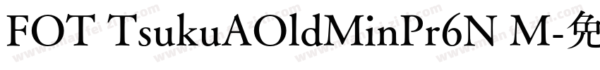 FOT TsukuAOldMinPr6N M字体转换